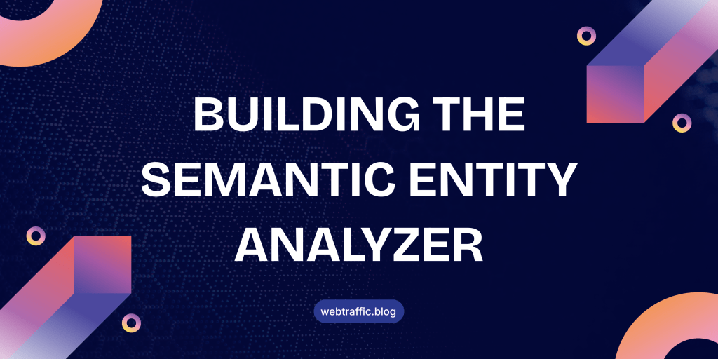 How Gemini Built Me an AI Model: The Semantic Entity Analyzer (NPL) 2 The Anatomy of the The Semantic Entity Analyzer 3